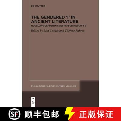 【3-4周达】The Gendered 'i' in Ancient Literature: Modelling Gender in First-Person Discourse [9783111536743]