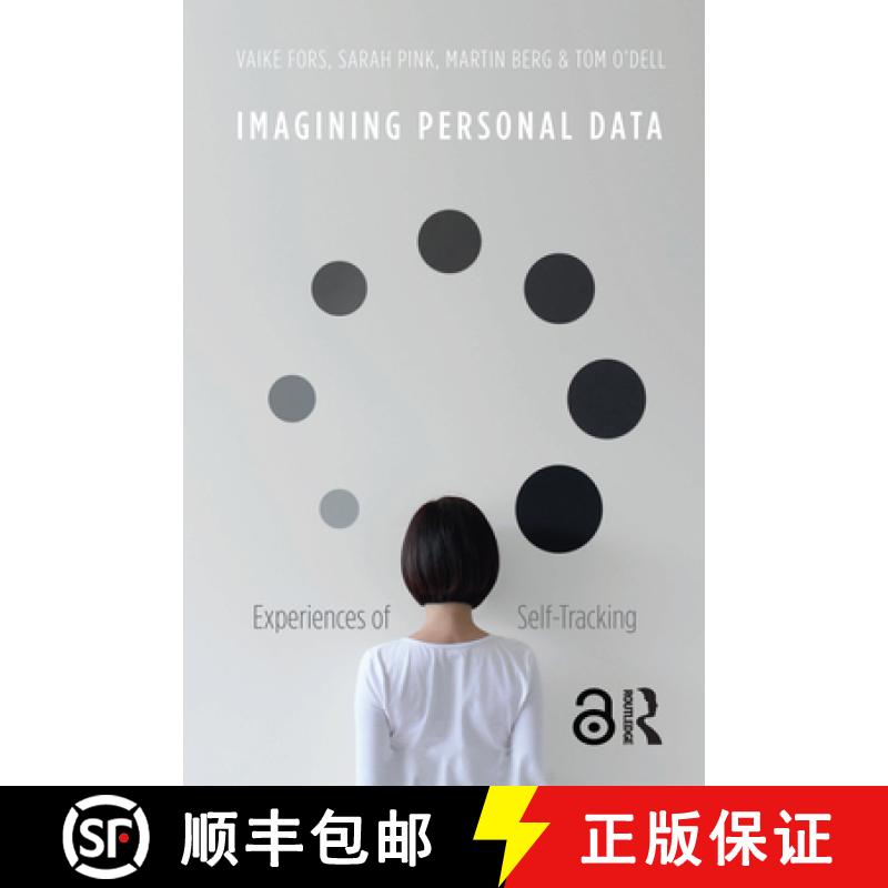 【3-4周达】Imagining Personal Data: Experiences of Self-Tracking [9781350051386]