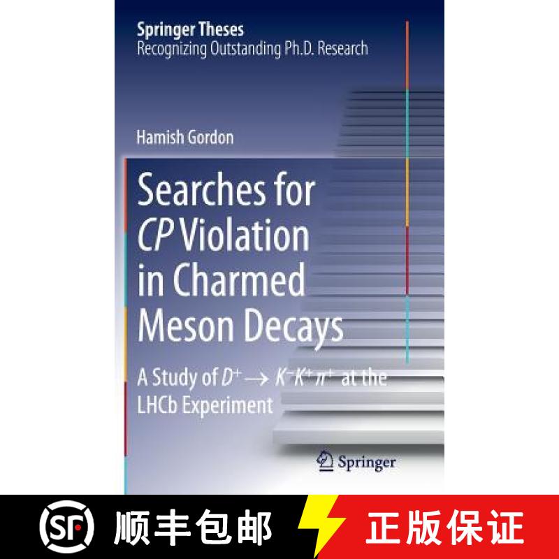 【3-4周达】Searches for Cp Violation in Charmed Meson Decays: A Study of D+ → K - K+ ∏+ a... [9783319361406]