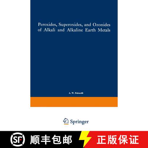 【3-4周达】Peroxides, Superoxides, and Ozonides of Alkali and Alkaline Earth Metals [9781468482546]