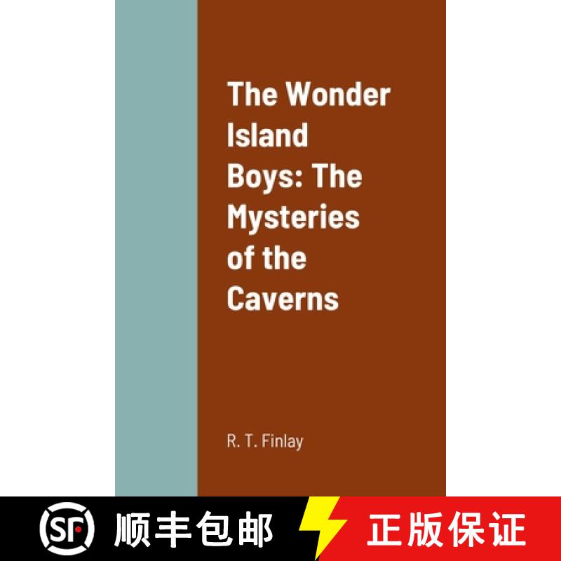 【2-3周达】The Wonder Island Boys: The Mysteries of the Caverns [9781387665570]
