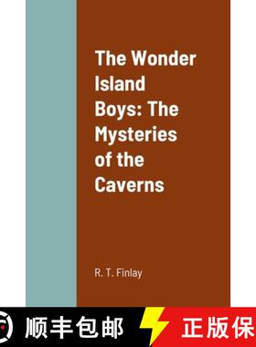 【3-4周达】The Wonder Island Boys: The Mysteries of the Caverns [9781387665570]