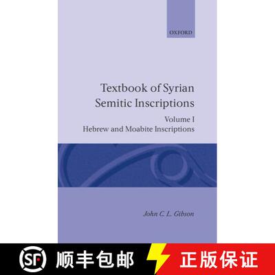 【3-4周达】精装 Textbook of Syrian Semitic Inscriptions: Volume 1: Hebrew and Moabite Inscriptions [9780198131595]