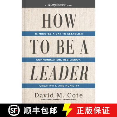【3-4周达】How to Be a Leader: 15 Minutes a Day to Establish Communication, Resiliency, Creativity, a... [9781400343850]