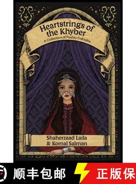 预订 Heartstrings of the Khyber: A Collection of Pashto Folktales [9781964537474]