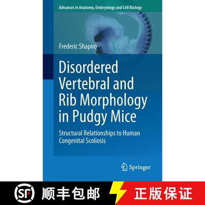 【3-4周达】Disordered Vertebral and Rib Morphology in Pudgy Mice : Structural Relationships to Human ... [9783319431499]