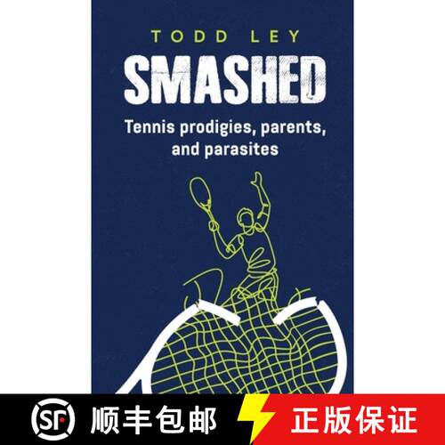 【3-4周达】Smashed: Tennis prodigies, parents and parasites [9780645899764]