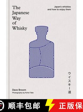 【3-4周达】Japanese Way of Whisky: Japan’s whiskies and how to enjoy them. The ultimate gift for whi... [9781840919219]