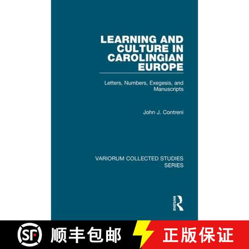 【3-4周达】精装 Learning and Culture in Carolingian Europe: Letters, Numbers, Exegesis, and Manuscripts [9781409420415]