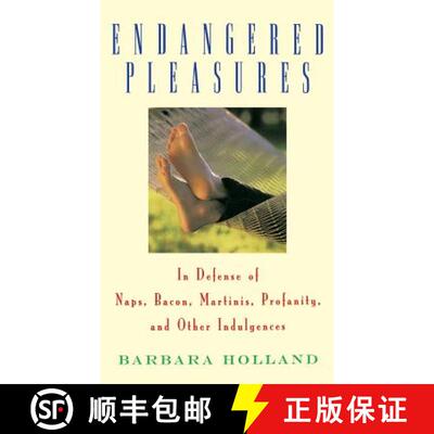 【3-4周达】Endangered Pleasures: In Defense of Naps, Bacon, Martinis, Profanity, and Other Indulgences [9780316370578]