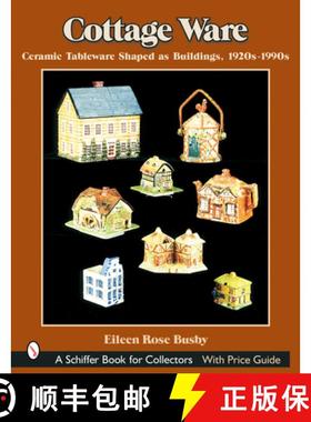 【3-4周达】Cottage Ware: Ceramic Tableware Shaped As Buildings, 1920s-1990s: Ceramic Tableware Shaped... [9780764317453]