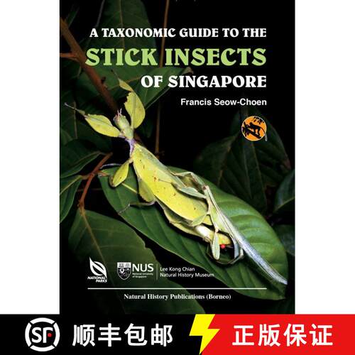 【3-4周达】精装 A Taxonomic Guide to the Stick Insects of Singapore [9789838121828]