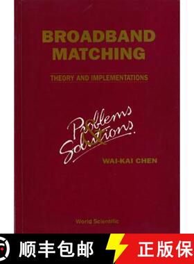 【3-4周达】Broadbrand Matching - Theory And Implementations: Problems And Solutions [9789810214531]