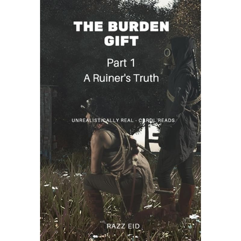 预订 the burden gift: a ruiners truth [9783952521830]