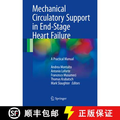 【3-4周达】Mechanical Circulatory Support in End-Stage Heart Failure: A Practical Manual (1st ed. 2017) [9783319433813]