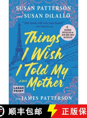 【3-4周达】Things I Wish I Told My Mother: The Most Emotional Mother-Daughter Novel in Years [9780316531054]