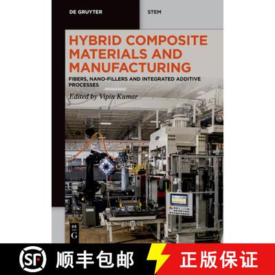 【3-4周达】Hybrid Composite Materials and Manufacturing: Fibers, Nano-Fillers and Integrated Additive... [9783111019345]