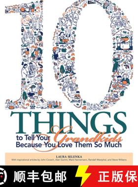 预订 Ten Things to Tell Your Grandkids: Because You Love Them So Much [9780810027503]