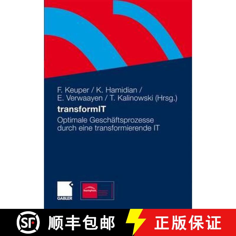 【3-4周达】Transformit: Optimale Geschäftsprozesse Durch Eine Transformierende It [9783834913784]