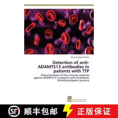 预订 Detection of anti-ADAMTS13 antibodies in patients with TTP [9783838138626]