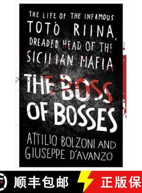 【3-4周达】Boss of Bosses: The Life of the Infamous Toto Riina Dreaded Head of the Sicilian Mafia [9781409153801]