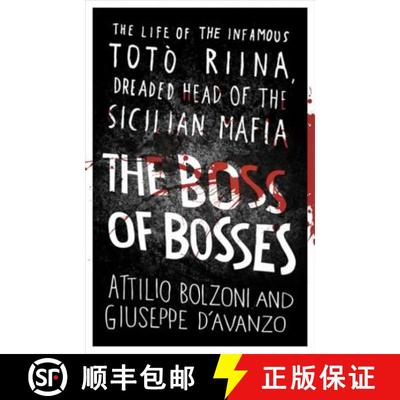 【3-4周达】Boss of Bosses: The Life of the Infamous Toto Riina Dreaded Head of the Sicilian Mafia [9781409153801]