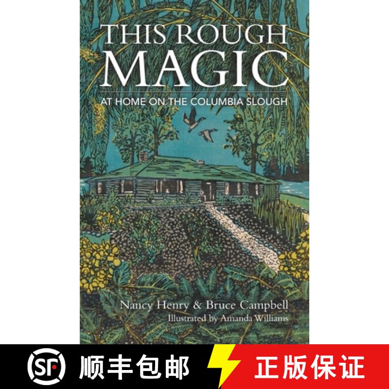 【3-4周达】This Rough Magic: At Home on the Columbia Slough [9781736231692]