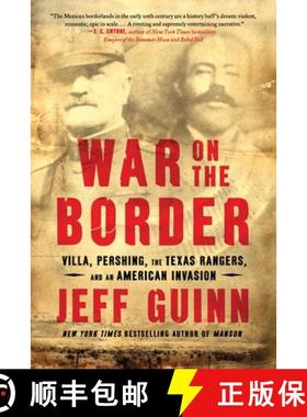 【3-4周达】War on the Border: Villa, Pershing, the Texas Rangers, and an American Invasion [9781982128876]