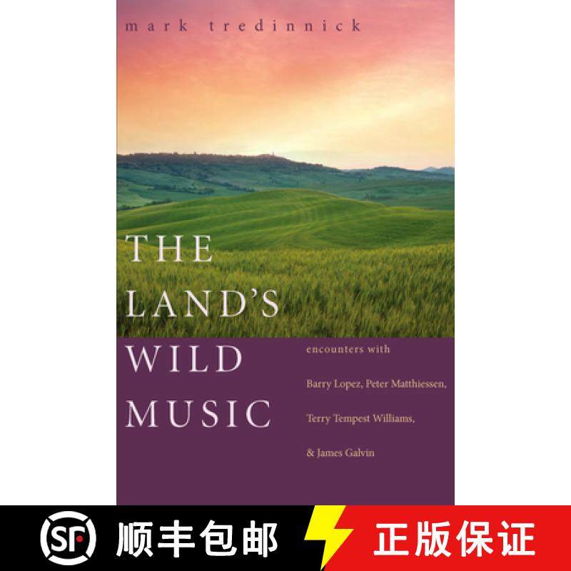 【3-4周达】The Land's Wild Music : Encounters with Barry Lopez, Peter Matthiessen, Terry Tempest Will... [9781595340184]