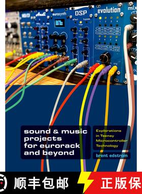 【3-4周达】Sound & Music Projects for Eurorack and Beyond: Explorations in Teensy(r) Microcontroller ... [9780197514467]