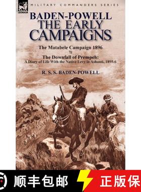 【3-4周达】Baden-Powell: The Early Campaigns-The Downfall of Prempeh, a Diary of Life with the Native... [9781782822202]