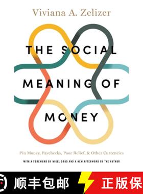 【3-4周达】金钱的社会意义 The Social Meaning of Money: Pin Money, Paychecks, Poor Relief, and Other C... [9780691176031]