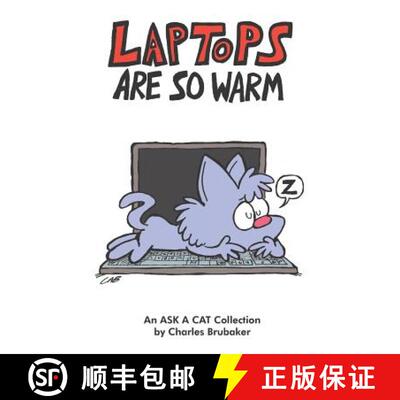 【3-4周达】Laptops Are So Warm: An Ask a Cat Collection [9780998948232]