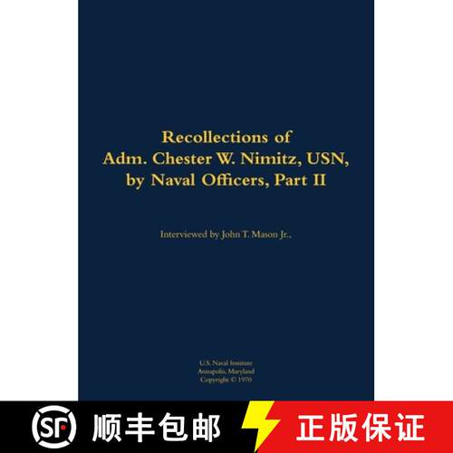 【3-4周达】精装 The Recollections of Adm. Chester W. Nimitz, USN, by Naval Officers, Part II : 1885-1966 [9781682699492]