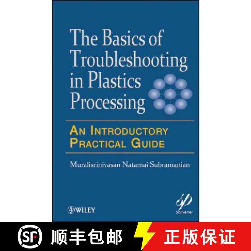 【3-4周达】The Basics Of Troubleshooting In Plastics Processing: An Introductory Practical Guide [Wil... [9780470626061]