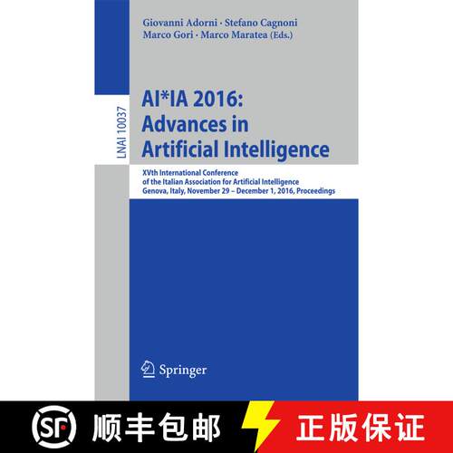 【3-4周达】AI*IA 2016 Advances in Artificial Intelligence: XVth International Conference of the Itali... [9783319491295]