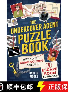 预订 The Undercover Agent Puzzle Book: Test Your Crime-Solving Skills in 8 Escape Room Scenarios [9781728275673]