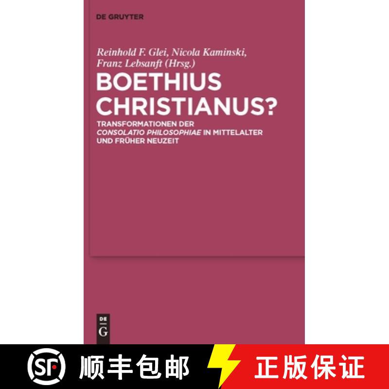 【3-4周达】精装 Boethius Christianus? – Transformationen der Consolatio Philosophiae in Mittelalter ... [9783110214154] - 实物图