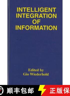 【3-4周达】Intelligent Integration of Information : A Special Double Issue of the Journal of Intellig... [9780792397267]
