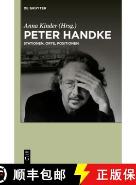 【3-4周达】Peter Handke：Stationen, Orte, Positionen [9783110294859]