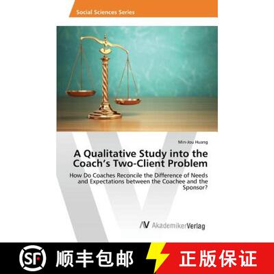 预订 A Qualitative Study into the Coach's Two-Client Problem [9783639872644]