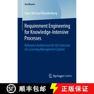 【3-4周达】Requirement Engineering for Knowledge-Intensive Processes : Reference Architecture for the... [9783658088316]