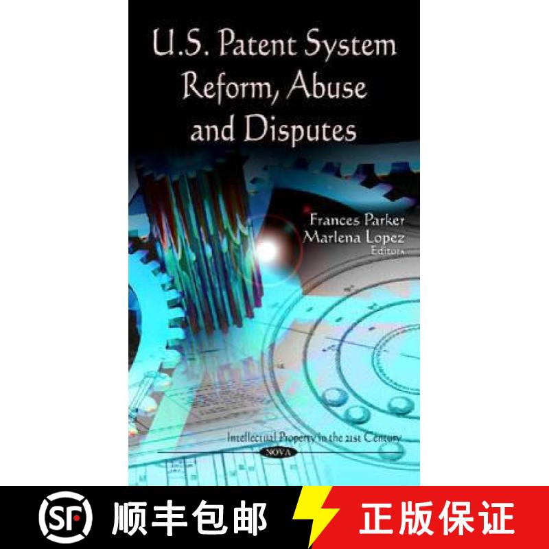 【3-4周达】U.S. Patent System Reform, Abuse and Disputes [9781614705284]