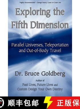 【3-4周达】Exploring the Fifth Dimension: Parallel Universes, Teleportation and Out-of-Body Travel [9781579681210]
