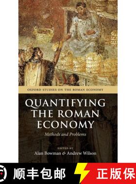 【3-4周达】Quantifying the Roman Economy: Methods and Problems [9780199562596]