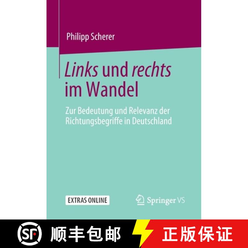 【3-4周达】Links und rechts im Wandel : Zur Bedeutung und Relevanz der Richtungsbegriffe in Deutschland [9783658304959]