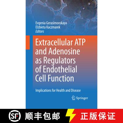 【3-4周达】Extracellular ATP and adenosine as regulators of endothelial cell function : Implications ... [9789400796805]