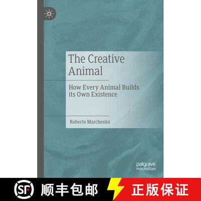 【3-4周达】The Creative Animal : How Every Animal Builds its Own Existence [9783031074134]