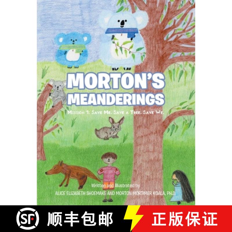 【4周达】Morton's Meanderings: Mission 1: Save Me. Save a Tree. Save We.[9781639037629]