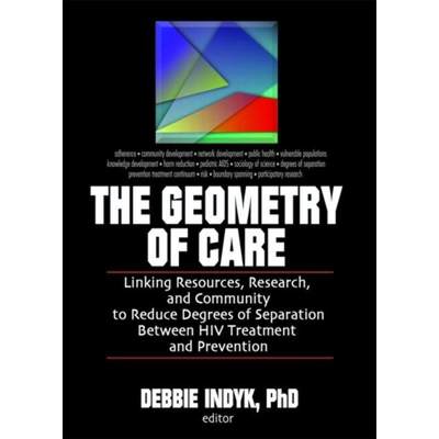 【4周达】The Geometry of Care: Linking Resources, Research, and Community to Reduce Degrees of Separa... [9780789032119]